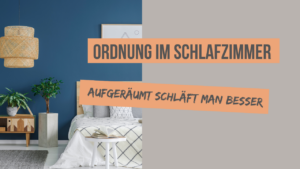 Ordnung im Schlafzimmer