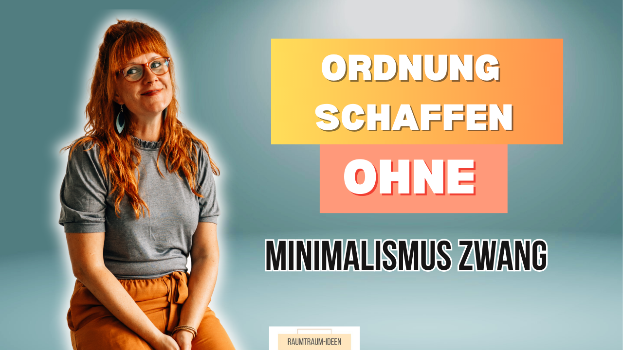 Ordnung schaffen ohne Minimalismus