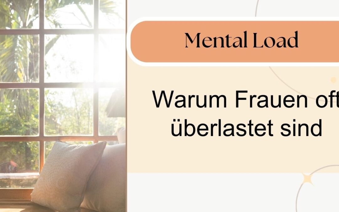 Mental Load im Alltag: Warum Frauen überlasten