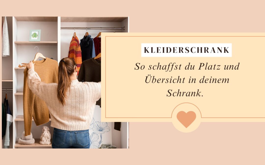 Kleiderschrank organisieren und aufräumen